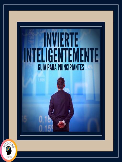 Title details for Invierte Inteligentemente by MENTES LIBRES - Wait list